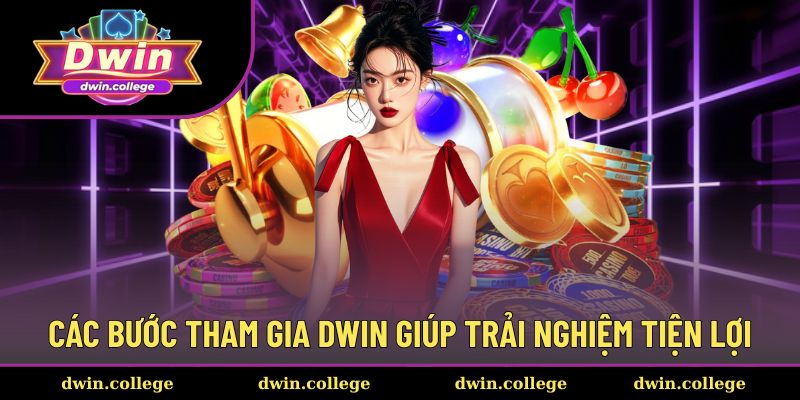 Từng bước đăng ký tham gia nền tảng Dwin