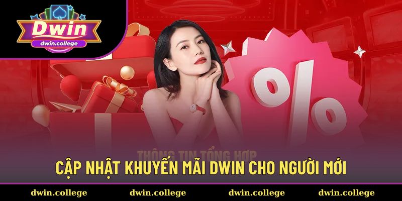 Khuyến mãi DWIN hot hit cho tân thủ