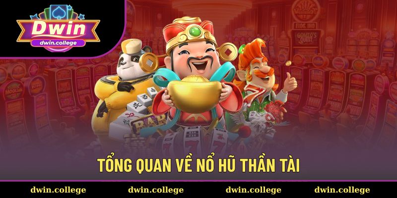 Giới thiệu chung về nổ hũ thần tài