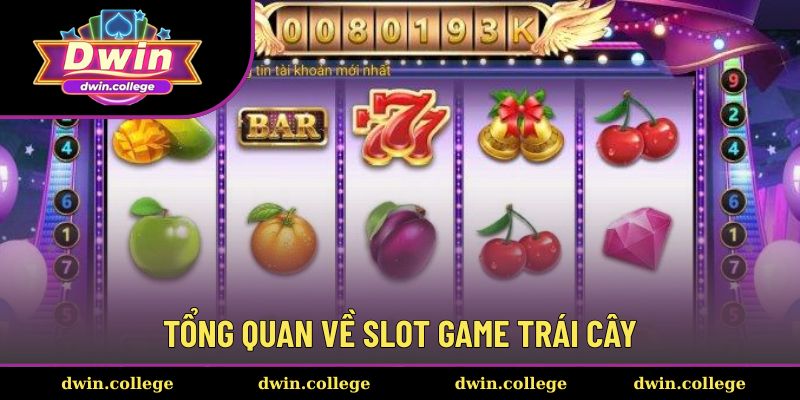 Những nét chính về slot game trái cây
